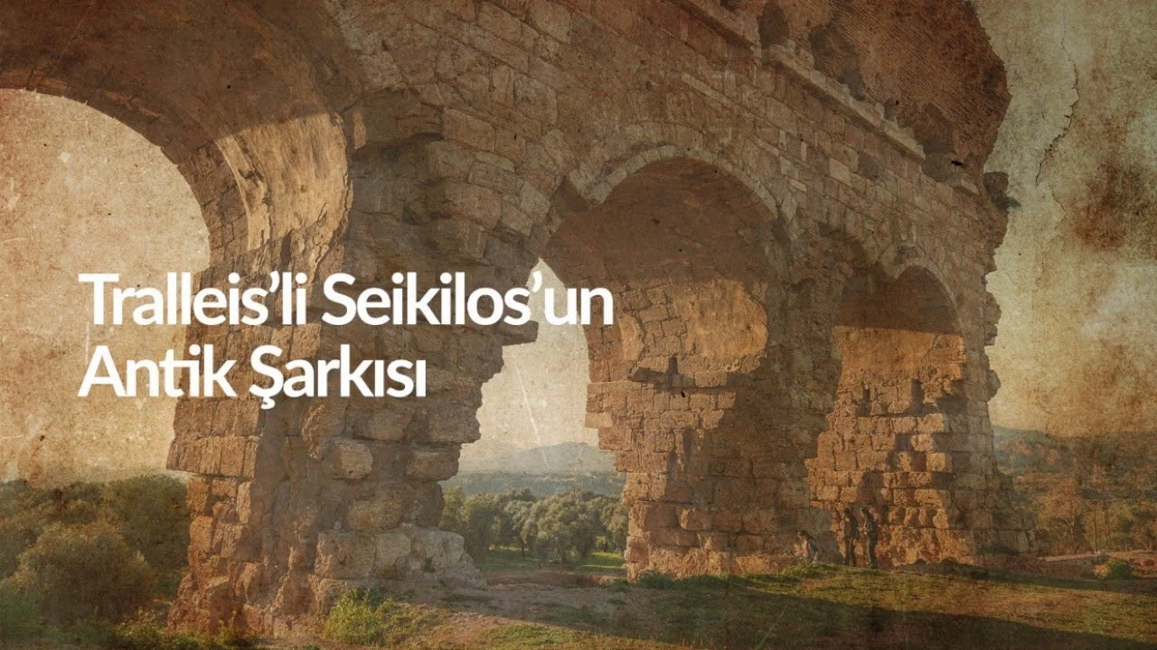 Dünya’nın İlk Notalı Müziği Aydın Tralleis’li Seikilos’un Antik Şarkısı